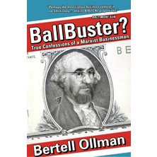 Ball Buster?: True Confessions Of A Marxist Businessman