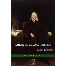 Litera Yayıncılık Ahlak ve Yasama Ilkeleri: Siyaset Felsefesi Klasikleri