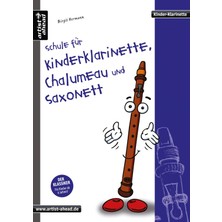 Schule Für Kinderklarinette, Chalumeau Und Saxonett: Die Erste Schule Speziell Für Die Kinderklarine