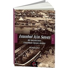 Istanbul Için Savaş: Bir Gazetecinin Çanakkale Savaşı Anıları
