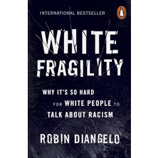 Penguin White Fragility: Why It's So Hard For White People To Talk About Racism