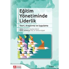 Pegem Akademi̇ Eğitim Yönetiminde Liderlik: Teori, Araştırma ve Uygulama