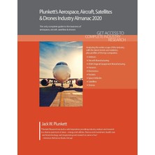 Plunkett′s Aerospace, Aircraft, Satellites & Drones Industry Almanac 2020