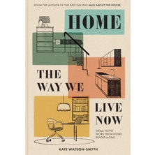 Home: The Way We Live Now: Small Home, Work From Home, Rented Home