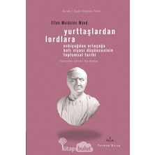 Yordam Kitap Yurttaşlardan Lordlara: Eskiçağdan Ortaçağa Batı Siyasi Düşüncesinin Toplumsal Tarihi