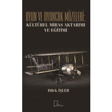New Global Oyun ve Oyuncak Müzeleri: Kültürel Miras Aktarımı ve Eğitimi