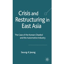 Macmillan Crisis And Restructuring In East Asia: The Case Of The Korean Chaebol And The Automotive Industry