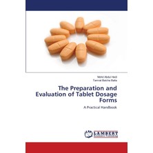 The Preparation And Evaluation Of Tablet Dosage Forms: A Practical Handbook