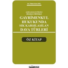 Açıklamalı – Içtihatlı Dilekçe Örnekleri Gayrimenkul Hukukunda Sık Karşılaşılan Dava Türleri Öz Kita
