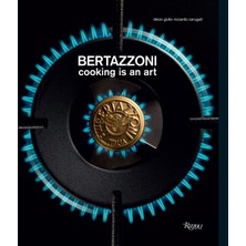 Rizzoli Bertazzoni: Cooking Is An Art