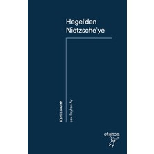 Otonom Yayıncılık Hegel’den Nietzsche’ye: 19. Yüzyıl Düşüncesinde Devrimsel Kopuş