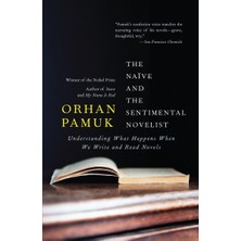 Vintage The Naive And The Sentimental Novelist: Understanding What When We Write And Read Novels