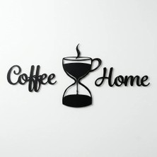 Vesma Coffee Home Kum Saati Duvar Yazısı - Siyah Mdf Duvar Dekoru