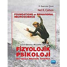 Fizyolojik Psikoloji: Davranışın Nörolojik Temelleri