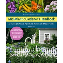 Cool Springs Press Mid-Atlantic 's Handbook, 2nd Edition: All You Need To Know To Plan, Plant & Maintain A Mid-Atlantic