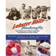 William Morrow Lobster Rolls And Blueberry Pie: Three Generations Of Recipes And Stories From Summers On The Coast