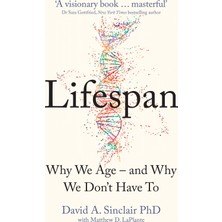 Lifespan: Why We Age – And Why We Don’t Have To