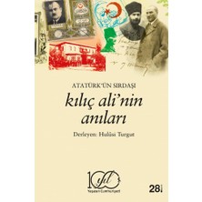 İş Bankası Kültür Yayınları Atatürk’ün Sırdaşı Kılıç Ali’nin Anıları