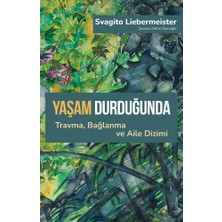 Sola Unitas Yaşam Durduğunda: Travma, Bağlanma ve Aile Dizimi