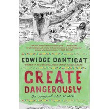 Vintage Create Dangerously: The Immigrant Artist At Work