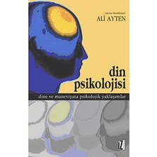 İz Yayıncılık Din Psikolojisi: Dine ve Maneviyata Psikolojik Yaklaşımlar