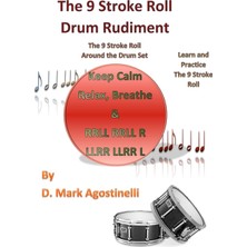 Createspace The 9 Stroke Roll Drum Rudiment: The 9 Stroke Roll Around The Drum Set