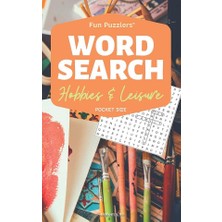 Word Search: Hobbies & Leisure Volume 1: 5" x 8" Pocket Size (Fun Puzzlers Travel Size Word Search B