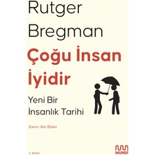 Mundi Çoğu Insan Iyidir: Yeni Bir Insanlık Tarihi