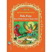 Destek Yayınları Anka Kuşu Nasıl Bütün Kuşların Önderi Oldu: Ünlü Çin Efsaneleri Dizisi - 4