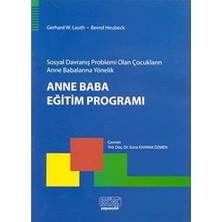 Kök Yayıncılık Sosyal Davranış Problemi Olan Çocukların Anne Babalarına Yönelik Anne Baba Eğitim Programı