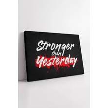 Mushen Studio Stronger Than Yesterday Yazılı  Güç Artışı Spor Motivasyon Modern Duvar Dekoru Kanvas Tablo Duvar De