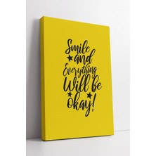 Mushen Studio Neşeli Motivasyon Yazısı Smile And Everything Will Be Okay Sarı Arka Plan Modern Kanvas Tablo Duvar
