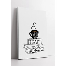 Mushen Studio Read Good Books Coffee Temalı Minimal Tipografi  ile Mutfak ve Çalışma Alanı Dekoru Kanvas Tablo Duv