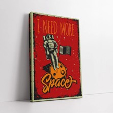Mushen Studio I Need More Space Kanvas Tablo Duvar Dekoru Salon Ofis Yatak Odası