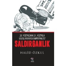 Nergiz Yayınları 20. Yüzyıldan 21. Yüzyıla Uluslararası Emperyaliast Saldırganlık