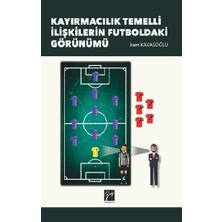 Gazi Kitabevi Kayırmacılık Temelli Ilişkilerin Futboldaki Görünümü