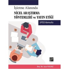 Gazi Kitabevi Işletme Alanında Nicel Araştırma Yöntemleri ve Yayın Etiği