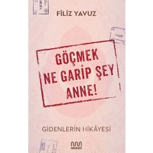 Mundi Göçmek Ne Garip Şey Anne!
