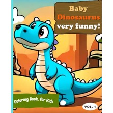Uravas Store Independently Published Coloring Book Baby Dinosaurs Very Funny: An Adventurous Colorful Dino With 50 Coloring Pages, Ideal For Boys And Girls Aged 4-8