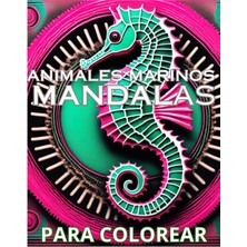 Uravas Store Independently Published Animales Marinos Mandalas Para Colorear Adultos (Nive Alto)