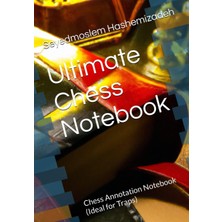 Uravas Store Independently Published Ultimate Chess Notebook: Chess Annotation Notebook (Ideal For Traps)