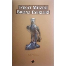 Tokat Müzesi Bronz Eserleri