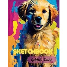 Uravas Store Sketch Book: Golden Retriever Duke Dog Sketchbook Notebook For Drawing Book Art Journal Blank Paper 110 Pages 8.5 x 11: Puppy Abstract Cover