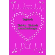 Uravas Store Tagebuch Herzerkrankungen Diabetes Blutdruck Katzen Hunde Tiere Haustiere Tierarzt Blutzucker Medikamentenplan Hcm Rcm Dcm Ucm Taschenbuch Notizbuch ... Blutzuckerspiegel Pink (German Edition)