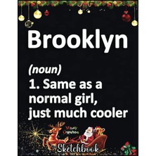 Uravas Store Independently Published Christmas Sketch Book: Brooklyn Definition Personalized Name Funny Birthday Gift, 120 Pages Help You Design Your Ideas Size 8.5 x 11 Inches Sketchbook
