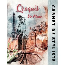 Uravas Store Independently Published Carnet De Styliste Croquis De Mode: Cahier De Dessin Idéal Pour Les Créateurs Et Stylistes De Mode, Cadeau Parfait Pour Les Professionnels Ou Les Amateurs Dessin De Mode