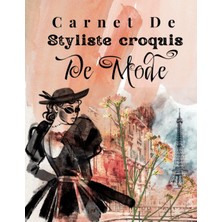 Uravas Store Independently Published Carnet De Styliste Croquis De Mode: Cahier De Dessin Idéal Pour Les Créateurs Et Stylistes De Mode, Cadeau Parfait Pour Les Professionnels Ou Les Amateurs Dessin De Mode