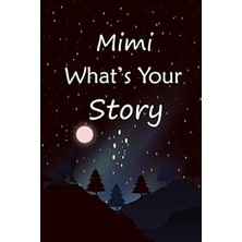 Uravas Store Independently Published Mimi What's Your Story: The Gift Helps Your Mimi To Tell Her Stories About Life; Guided Question Journal To Preserve Mimi's Precious Memories