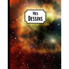 Uravas Store Independently Published Mes Dessins: Carnet De Dessin – Cahier De Croquis - Format A4-100 Pages Blanches - Couverture Souple - Pour Dessiner, Écrire Ou Faire Des Croquis (French Edition)