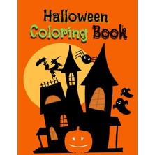 Uravas Store 2024 Halloween Coloring Book 8,5x 11 Inches 46 High Quality Pages: Featuring Lovely And Funny Halloween Themes That Include Friendly Ghosts, Spooky Haunted Houses, And Much More